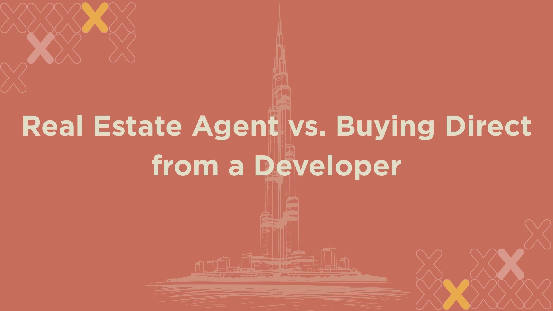Real Estate Agent vs. Buying Direct from a Developer: Pros & Cons